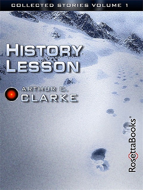 The Collected Stories of Arthur C. Clarke, Arthur Clarke