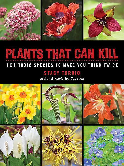 Plants That Can Kill, Stacy Tornio