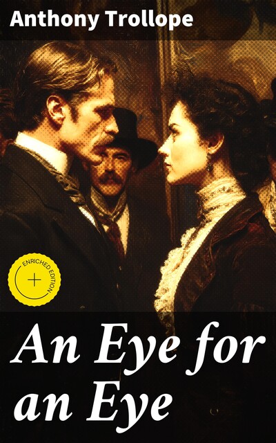 An Eye for an Eye, Anthony Trollope