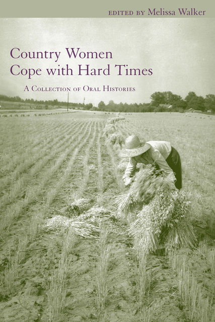 Country Women Cope with Hard Times, Melissa Walker