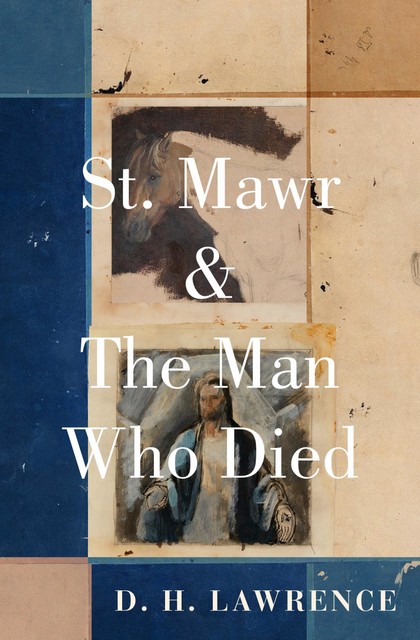 St. Mawr & The Man Who Died, David Herbert Lawrence