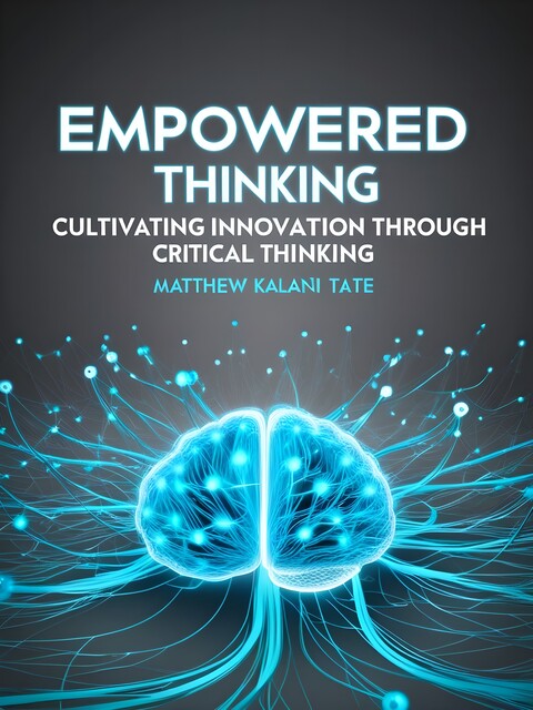 Empowered Thinking, Matthew Kalani Tate