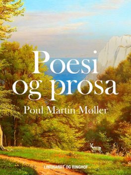 Poesi og prosa, Poul Martin Møller