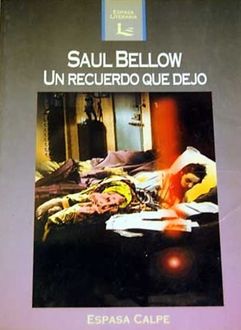 Un Recuerdo Que Dejo, Saul Bellow