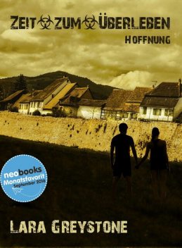 Zeit zum Überleben – Hoffnung, Lara Greystone