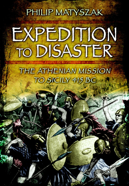 Expedition to Disaster, Philip Matyszak