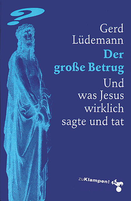Der große Betrug, Gerd Lüdemann