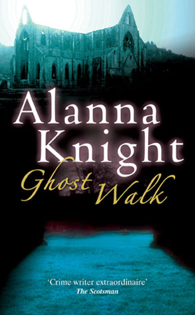 Ghost Walk, Alanna Knight