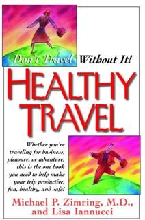Healthy Travel, Lisa Iannucci, Michael P Zimring