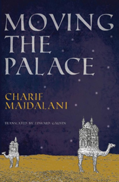 Moving the Palace, Charif Majdalani