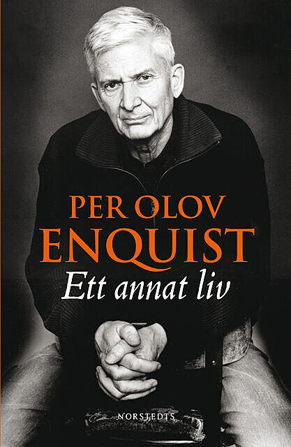 Ett annat liv, Per Olov Enquist