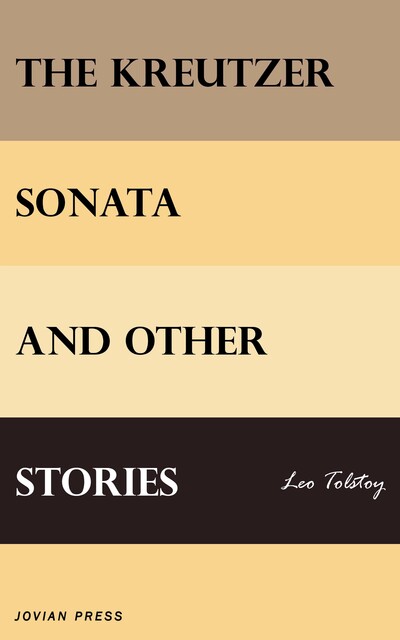 The Kreutzer Sonata and Other Stories, Leo Tolstoy