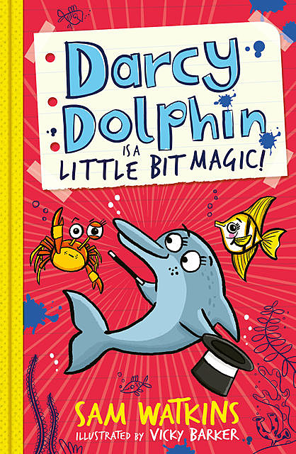 Darcy Dolphin is a Little Bit Magic, Sam Watkins