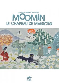Moomin – Le Chapeau de Magicien, Tove Jansson