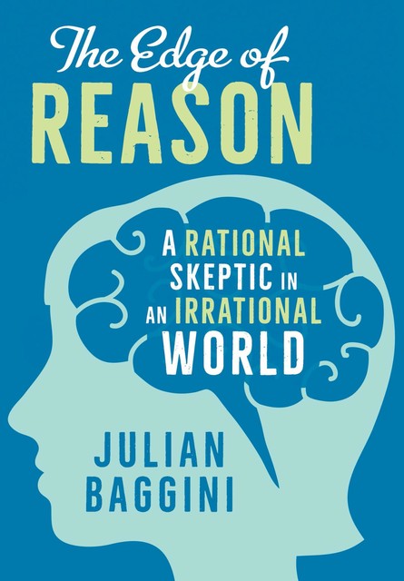 The Edge of Reason, Julian Baggini