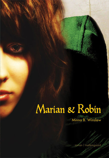 Marian og Robin, Minna B. Winsløw