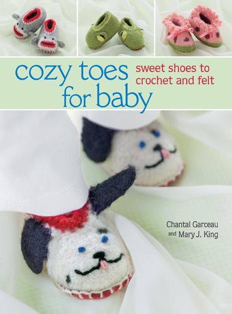 Cozy Toes for Baby, Chantal Garceau, Mary King