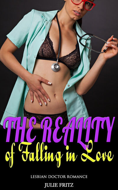 The Reality of Falling in Love, Julie Fritz