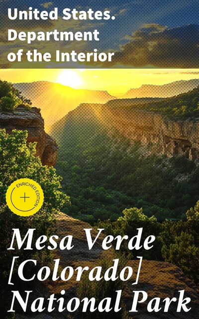 Mesa Verde [Colorado] National Park, United States. Department of the Interior