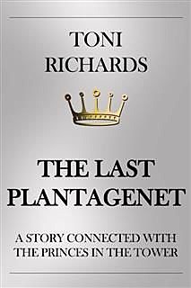 Last Plantagenet, Toni Richards