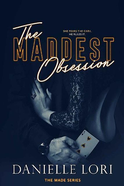 The Maddest Obsession (Made Book 2), Danielle Lori