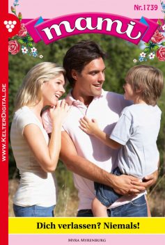 Mami Classic 40 – Familienroman, Myra Myrenburg