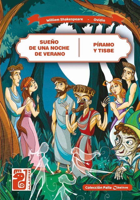 Sueño de una noche de verano – Píramo y Tisbe, William Shakespeare, Ovidio