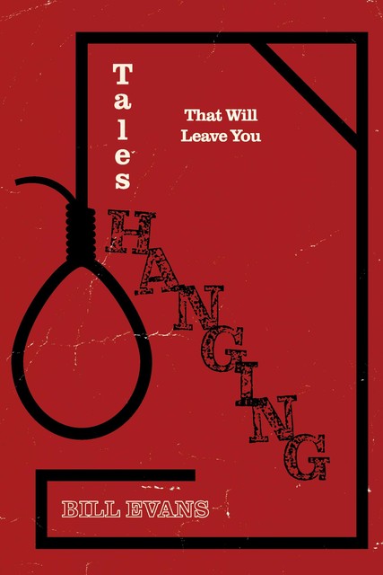 Tales That Will Leave You Hanging, Bill Evans