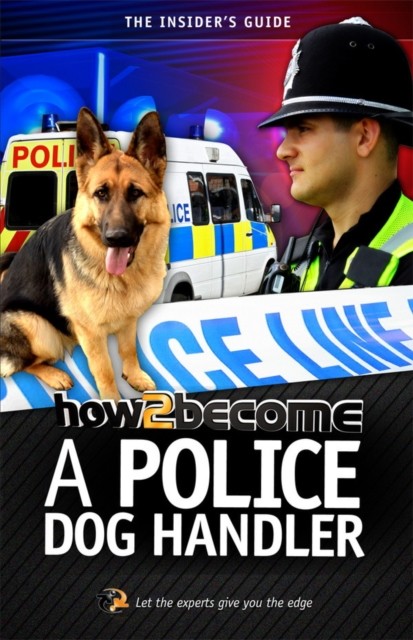 How To Become A Police Dog Handler, Nick Andrews