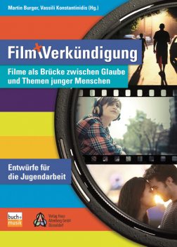Film und Verkündigung, Robert Martin, Burger, Konstantinidis, Vassili
