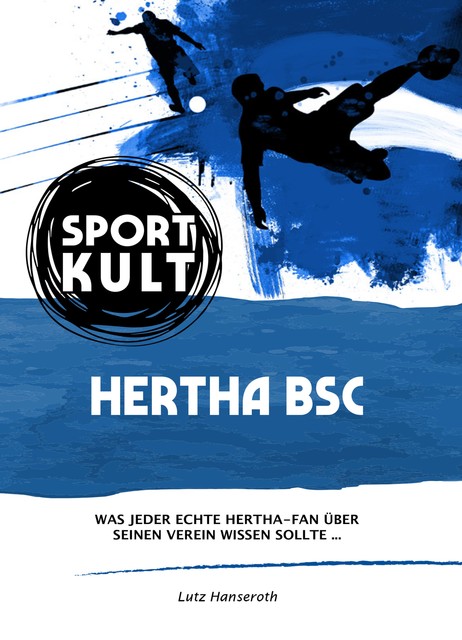 Hertha BSC – Fußballkult, Lutz Hanseroth