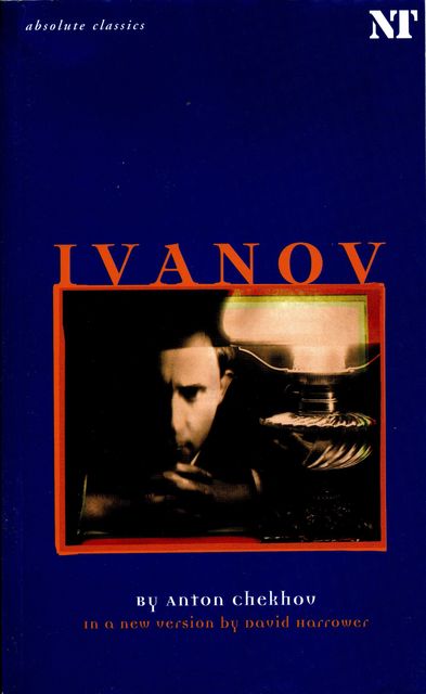 Ivanov, Anton Chekhov, David Harrower