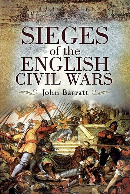 Sieges of the English Civil War, John Barratt