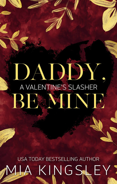 Daddy, Be Mine: A Valentine’s Slasher, Nova Edwins, Mia Kingsley