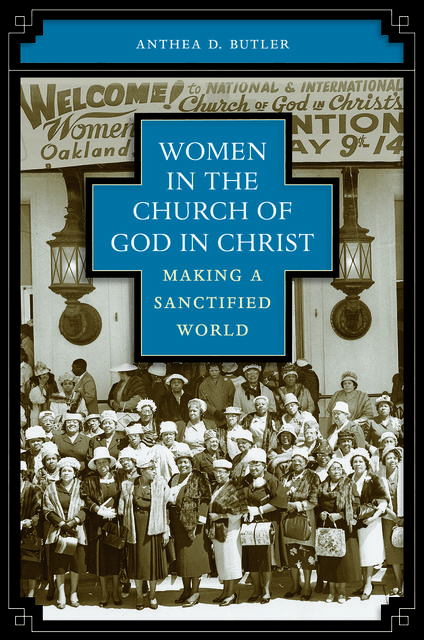 Women in the Church of God in Christ, Anthea D. Butler