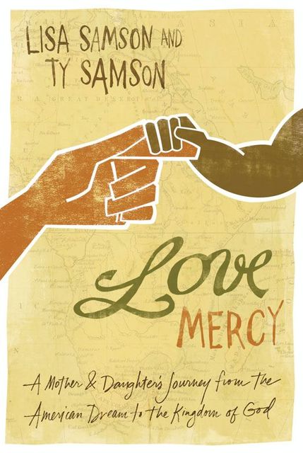 Love Mercy, Lisa Samson, Ty Samson