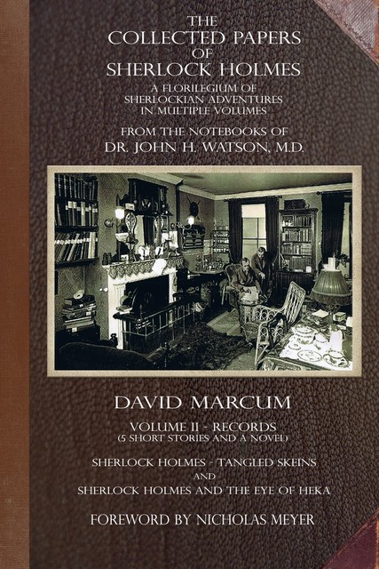 The Collected Papers of Sherlock Holmes – Volume 2, David Marcum