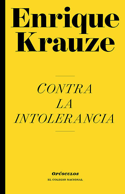 Contra la intolerancia, Enrique Krauze Kleinbort