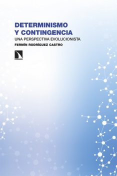 Determinismo y contingencia, Fermín Castro