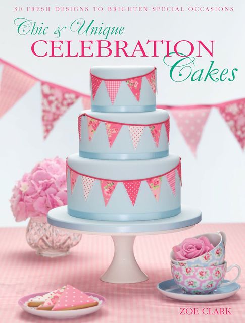 Chic & Unique Celebration Cakes, Zoe Clark