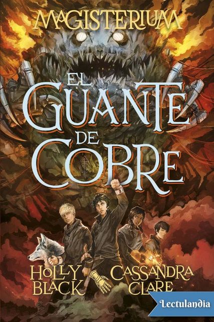 Magisterium. El guante de cobre, Cassandra Clare, Holly Black