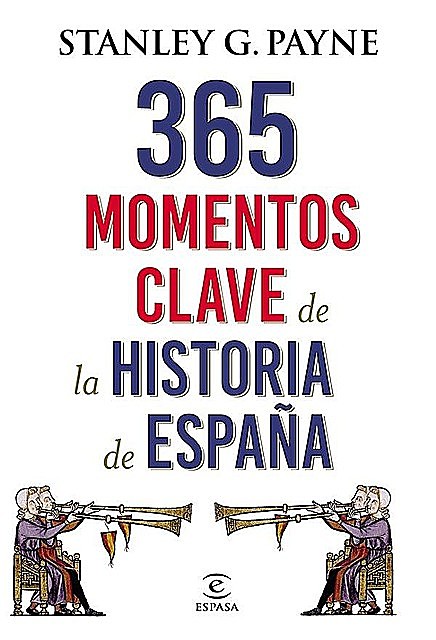 365 momentos clave de la historia de España, Stanley G.Payne