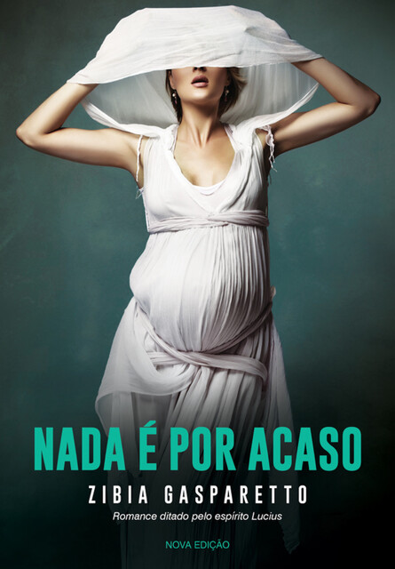 Nada é por acaso, Zibia Gasparetto