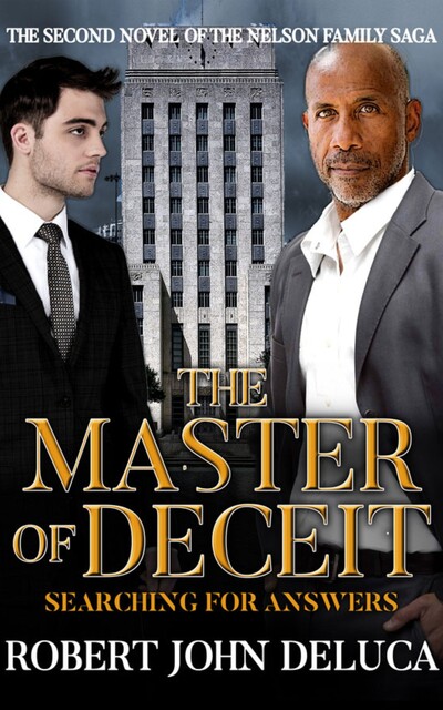 The Master of Deceit, Robert DeLuca