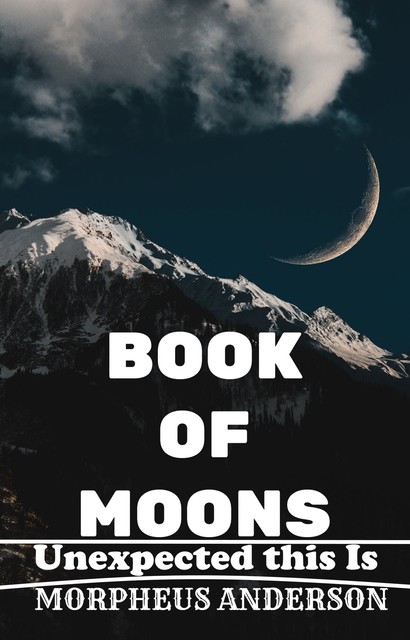 BOOK OF MOONS, Morpheus Anderson