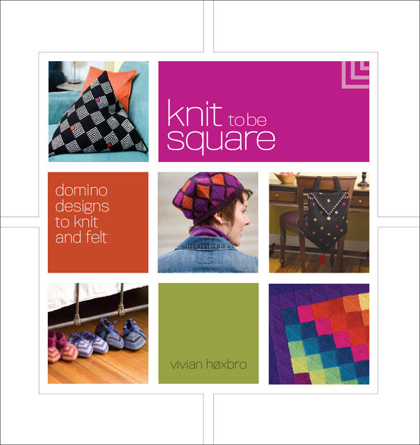 Knit to Be Square, Vivian Hoxbro