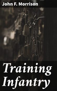 Training Infantry, John Morrison