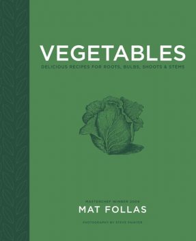 Vegetables, Mat Follas