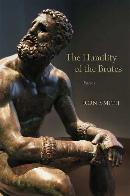 The Humility of the Brutes, Ron Smith