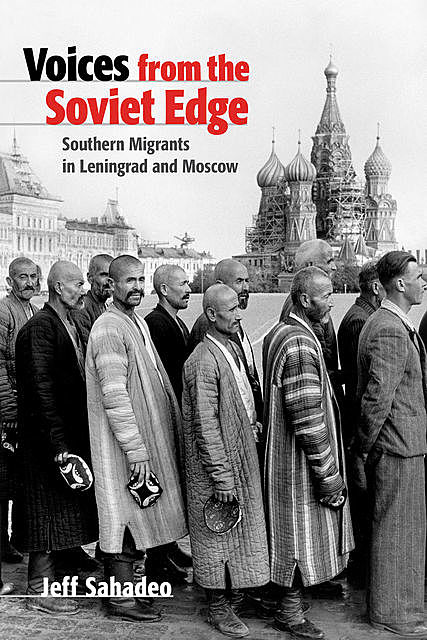 Voices from the Soviet Edge, Jeff Sahadeo